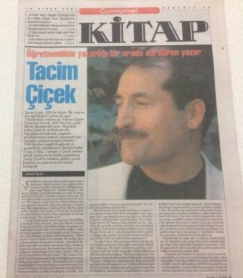 Cumhuriyet Gazetesi Kitap Eki 19 Nisan 2001 - Öğretmenlikle Yazarlığı Bir Arada Sürdüren Yazar Tacim Çiçek GZ48593 - 1