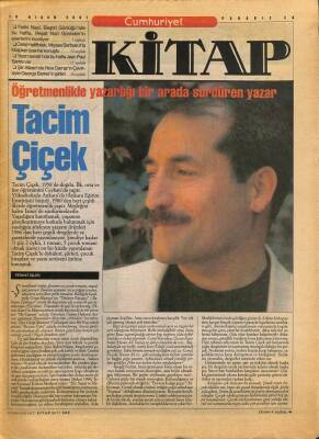 Cumhuriyet Gazetesi Kitap Eki 19 Nisan 2001 - Tacim Çiçek Öğretmenlikle Yazarlığı Bir Arada Sürdüren Yazar GZ96521 - 1