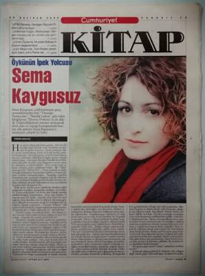 Cumhuriyet Gazetesi Kitap Eki 20 Haziran 2002 Öykünün İpek Yolcusu Sema Kaygusuz -GZ37154 - 1