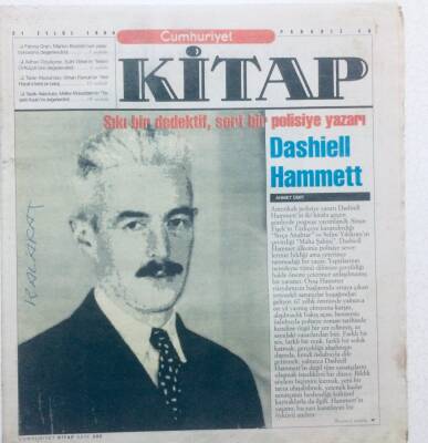Cumhuriyet Gazetesi Kitap Eki - 21 Eylül 1995 - Sıkı Bir Dedektif Sert Bir Polisiye Yazarı Dashiell Hammett GZ43487 - 2