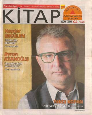 Cumhuriyet Gazetesi Kitap Eki 21 Kasım 2013 - Selim İleriyle Yazının İçlerine Yolculuk - Haydar Ergülen Ölüm Bir Skandal GZ94942 - 1