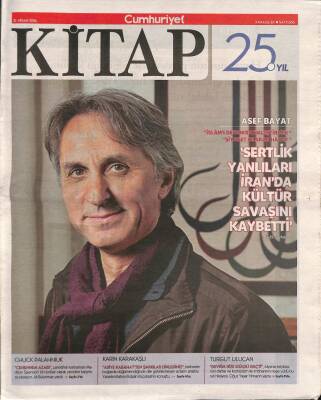 Cumhuriyet Gazetesi Kitap Eki 21 Nisan 2016 - Asef Bayat Sertlik Yanlıları İranda Kültür Savaşını Kaybetti GZ94918 - 1