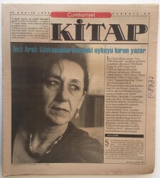 Cumhuriyet Gazetesi Kitap Eki 22 Aralık 1994 - İnci Aral Göz Kapaklarımızdaki Uykuyu Kıran Yazar GZ16381 - 2