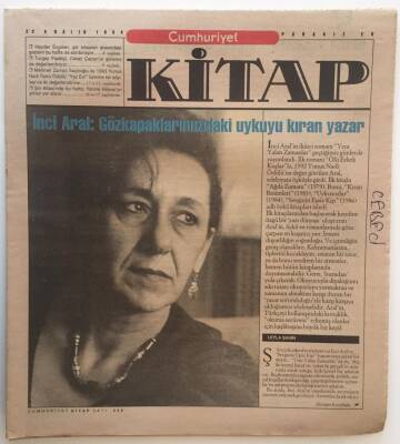 Cumhuriyet Gazetesi Kitap Eki 22 Aralık 1994 - İnci Aral Göz Kapaklarımızdaki Uykuyu Kıran Yazar GZ16381 - 2