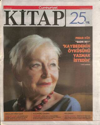 Cumhuriyet Gazetesi Kitap Eki 22 Eylül 2016 - Pınar Kür Kaybedenin Öyküsünü Yazmak İstedim GZ96006 - 1