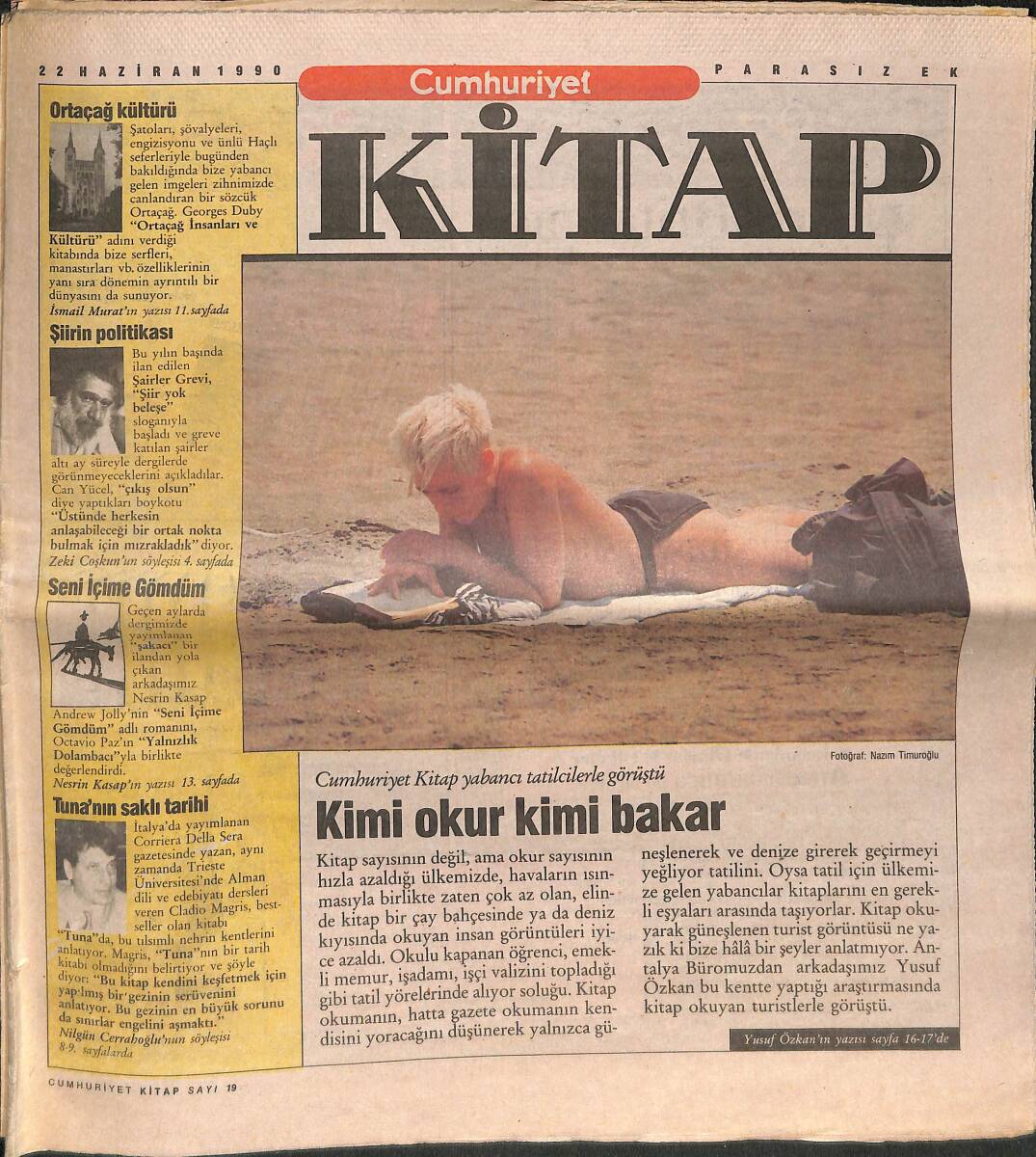 Cumhuriyet Gazetesi Kitap Eki 22 Haziran 1990 - Şairler Grevinin 6. Ayında Can Yücel'le Şiir Şair Dünya Üstüne - Tuna'nın Saklı Tarihi GZ137571 - 1