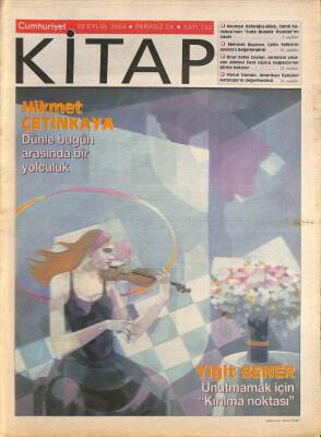 Cumhuriyet Gazetesi Kitap Eki 23 Eylül 2004 - Hikmet Çetinkaya Dünle Bugün Arasında Bir Yolculuk GZ96519 - 1
