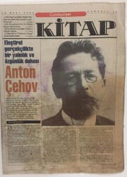 Cumhuriyet Gazetesi Kitap Eki 23 Mart 2000 - Eleştirel Gerçeçilikte Bir Yalınlık Ve Özgünlük Dehası Anton Çehov GZ16863 - 2