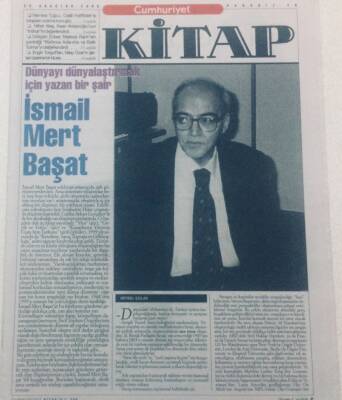 Cumhuriyet Gazetesi Kitap Eki - 24 Ağustos 2000 - Dünyayı Dünyalaştırmak İçin Yazan Şair İsmail Mert Başat GZ46649 - 1