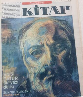Cumhuriyet Gazetesi Kitap Eki 25 Aralık 2003 - Şükran Kurdakul Anılarını Yazdı GZ47619 - 1