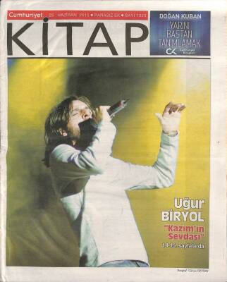Cumhuriyet Gazetesi Kitap Eki 25 Haziran 2015 - Sennur Sezerden Perşembe Mektupları - Uğur Biryol Kazımın Sevdası GZ94982 - 1