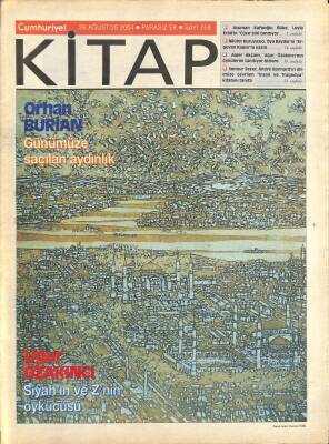 Cumhuriyet Gazetesi Kitap Eki 26 Ağustos 2004 - Orhan Burian Günümüze Saçılan Aydınlık - Uğur Özakıncı Siyahın Ve Znin Öykücüsü GZ96505 - 1