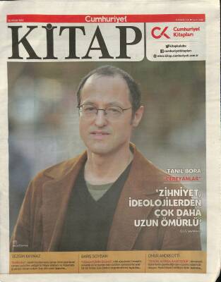 Cumhuriyet Gazetesi Kitap Eki 26 Ocak 2017 - Tanıl Bora Zihniyet , İdeolojilerden Çok Daha Uzun Ömürlü GZ124844 - 1