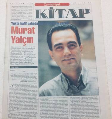 Cumhuriyet Gazetesi Kitap Eki 27 Kasım 2003 - Yükte Hafif Pahada Ağır Öykülerin Yazarı Murat Yalçın GZ47558 - 1