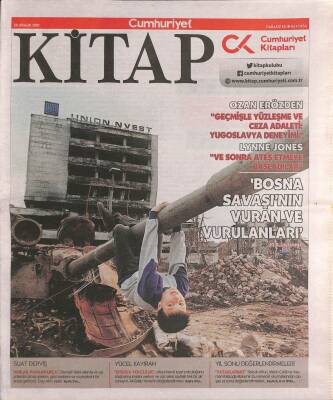 Cumhuriyet Gazetesi Kitap Eki 28 Aralık 2017 - Bosna Savaşının Vuran Ve Vurulanlar - Yücel Kayıranın Yeni Şiirleri GZ94975 - 1