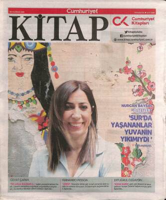 Cumhuriyet Gazetesi Kitap Eki 28 Haziran 2018 - Nurcan Baysal Surda Yaşananlar Yuvanın Yıkımıydı - Midhat Cemal Kuntaydan Doğan Hızlana... GZ94968 - 1