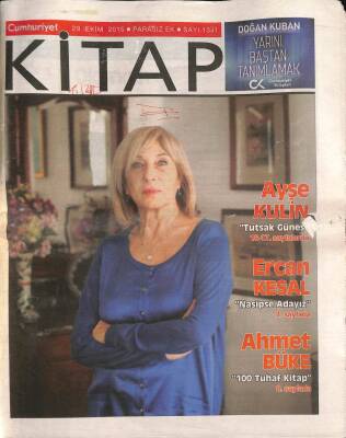 Cumhuriyet Gazetesi Kitap Eki 29 Ekim 2015 - Ayşe Kulin Tutsak Güneş - Ercan Kesal Nasipse Adayız GZ94830 - 1