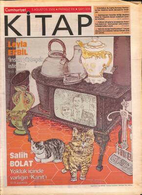Cumhuriyet Gazetesi Kitap Eki 3 Ağustos 2006 - Salih Bolat Yokluk İçinde Varlığın Kanıtı - Leyla Erbil İnsan Yüzleşsin İstedim GZ96535 - 1