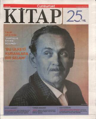 Cumhuriyet Gazetesi Kitap Eki 3 Kasım 2016 - Talip Apaydın Kurtuluş Savaşı Üçlemesi - Pascal Gielenden Sanatsal Çokluğun Mırıltısı GZ94925 - 1