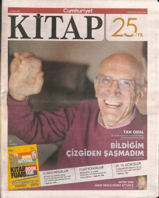 Cumhuriyet Gazetesi Kitap Eki 5 Kasım 2015 - Tan Oral Bildiğim Çizgiden Şaşmadım - Artist 2015 Onur Ödülü Fikret Otyamda GZ94919 - 1