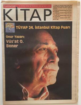 Cumhuriyet Gazetesi Kitap Eki 6 Ekim 2005 - TÜYAP 24. İstanbul Kitap Fuarı Onur Yazarı Vüsat O. Bener GZ22088 - 1