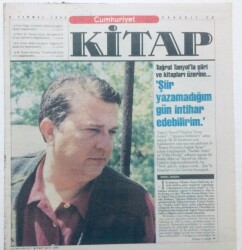 Cumhuriyet Gazetesi Kitap Eki - 6 Temmuz 1995 - Tuğrul Tanyolla Şiiri Ve Kitapları Üzerine Şiir Yazamadığım Gün İntihar Edebilirim GZ46008 - 1