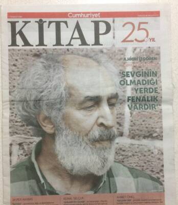 Cumhuriyet Gazetesi Kitap Eki 7 Temmuz 2016 - Sevginin Olmadığı Yerde Fenalık Vardır GZ29818 - 1