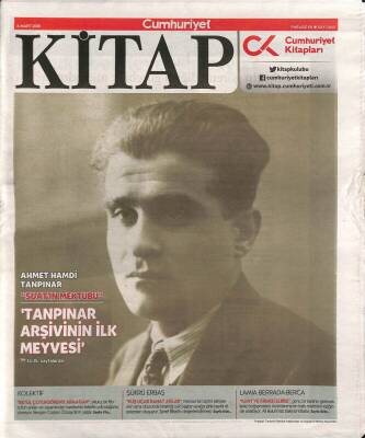 Cumhuriyet Gazetesi Kitap Eki 8 Mart 2018 - Ahmet Hamdi Tanpınar Tanpınar Arşivinin İlk Meyvesi GZ94969 - 1