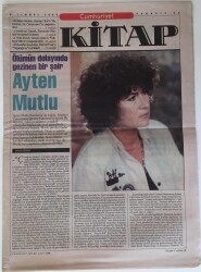 Cumhuriyet Gazetesi Kitap Eki 8 Temmuz 1999 - Ölümün Dolayında Gezinen Bir Şair Ayten Mutlu GZ16589 - 2