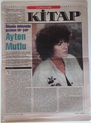 Cumhuriyet Gazetesi Kitap Eki 8 Temmuz 1999 - Ölümün Dolayında Gezinen Bir Şair Ayten Mutlu GZ16589 - 2