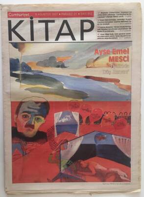 Cumhuriyet Gazetesi Kitap Eki 9 Ağustos 2007 - Ayşe Emel Mesici Tiyatrodan Düş Zamanı GZ28425 - 1