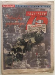 Cumhuriyet Gazetesi Özel Eki 7 Mayıs 1999 - 1924- 1999 Cumhuriyet 75 Yaşında GZ16569 - 2