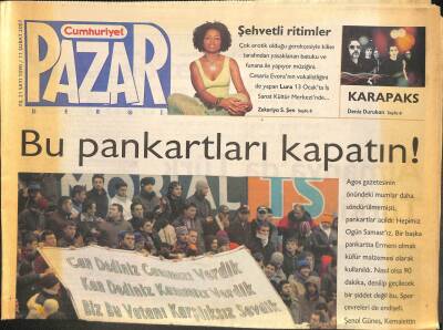 Cumhuriyet Gazetesi Pazar Dergi Eki 11 Şubat 2007 - Agos Gazetesinin Önündeki Mumlar Daha Söndürülmemişti , Pankartlar Açıldı GZ109089 - 1