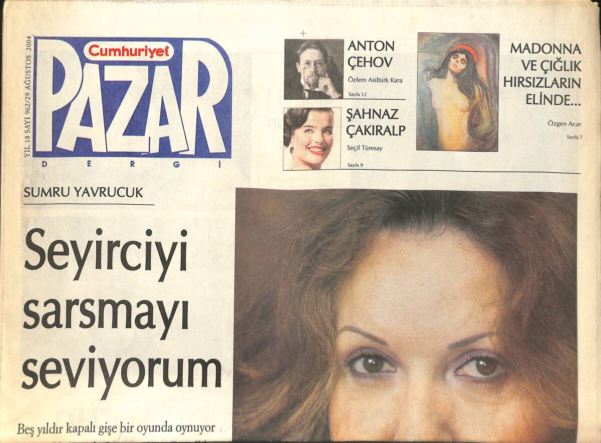 Cumhuriyet Gazetesi Pazar Eki 29 Ağustos 2004 - Sumru Yavrucuk: Seyirci Sarsmayı Seviyorum! - Oya Aydoğan Ve Profesyonel Seyirciler! GZ138007 - 1