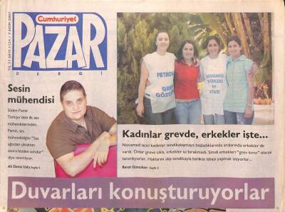 Cumhuriyet Gazetesi Pazar Eki 7 Ekim 2007 - Kadınlar Grevde , Erkekler İşte... - Savaşa Karşı Şarkılar Susmayacak GZ96590 - 1