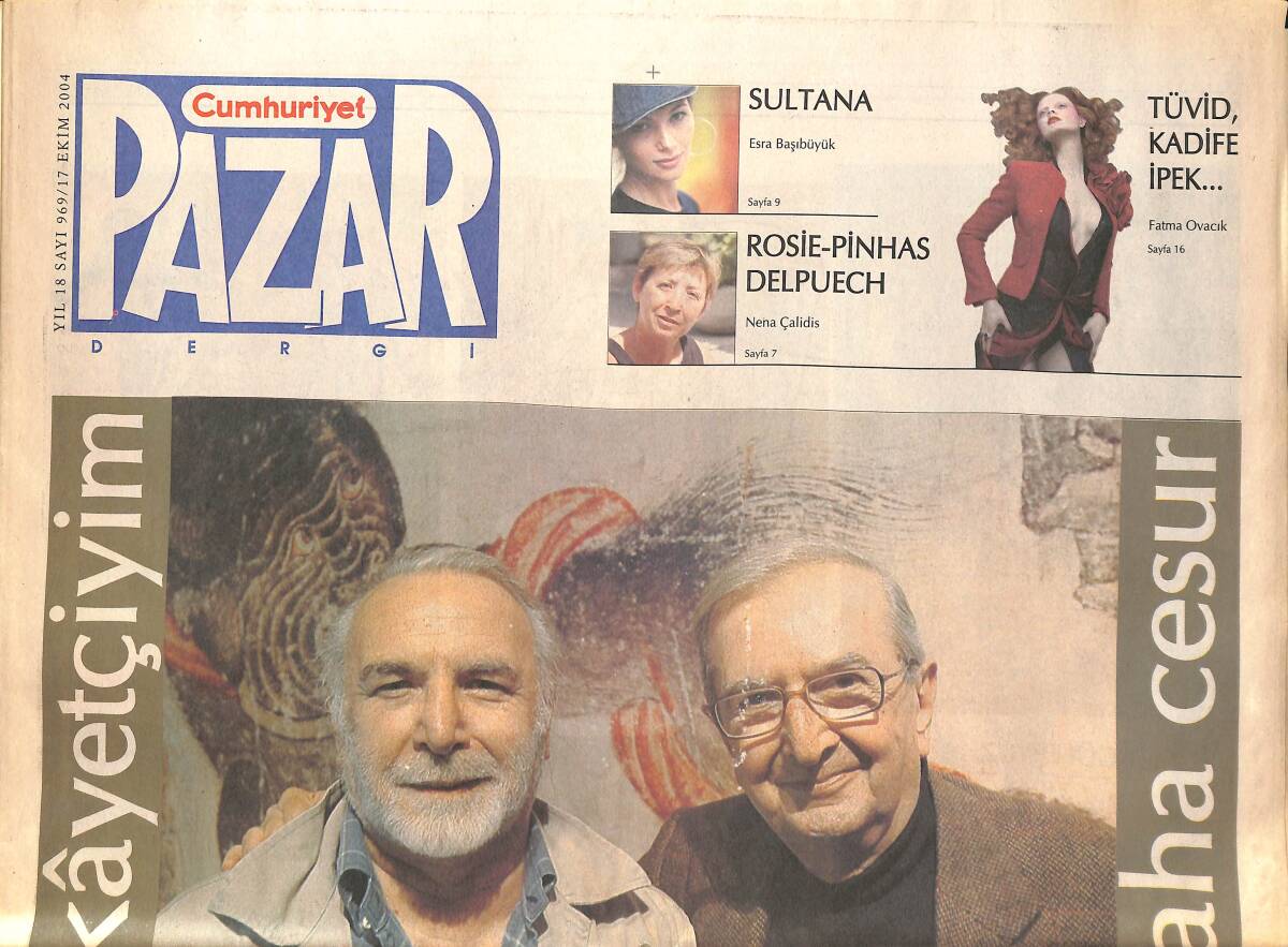 Cumhuriyet Gazetesi Pazar Eki Dergi 17 Ekim 2004 - Atıf Yılmaz: Kadını Seviyorum! - Emeklilik Öldürüyor Mu? GZ137689 - 1