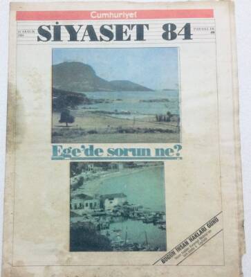 Cumhuriyet Gazetesi Siyaset 84 Eki - 10 Aralık 1984 - Egede Sorun Ne? GZ46439 - 2