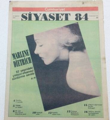 Cumhuriyet Gazetesi Siyaset 84 Eki - 21 Mayıs 1984 - Marlene Dietrich 82 Yaşındaki Yıldızın Efsaneyi Sürdürme Savaşı GZ46443 - 2