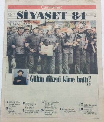 Cumhuriyet Gazetesi Siyaset 84 Eki - 28 Mayıs 1984 - Gülün Dikeni Kime Battı? GZ46444 - 1