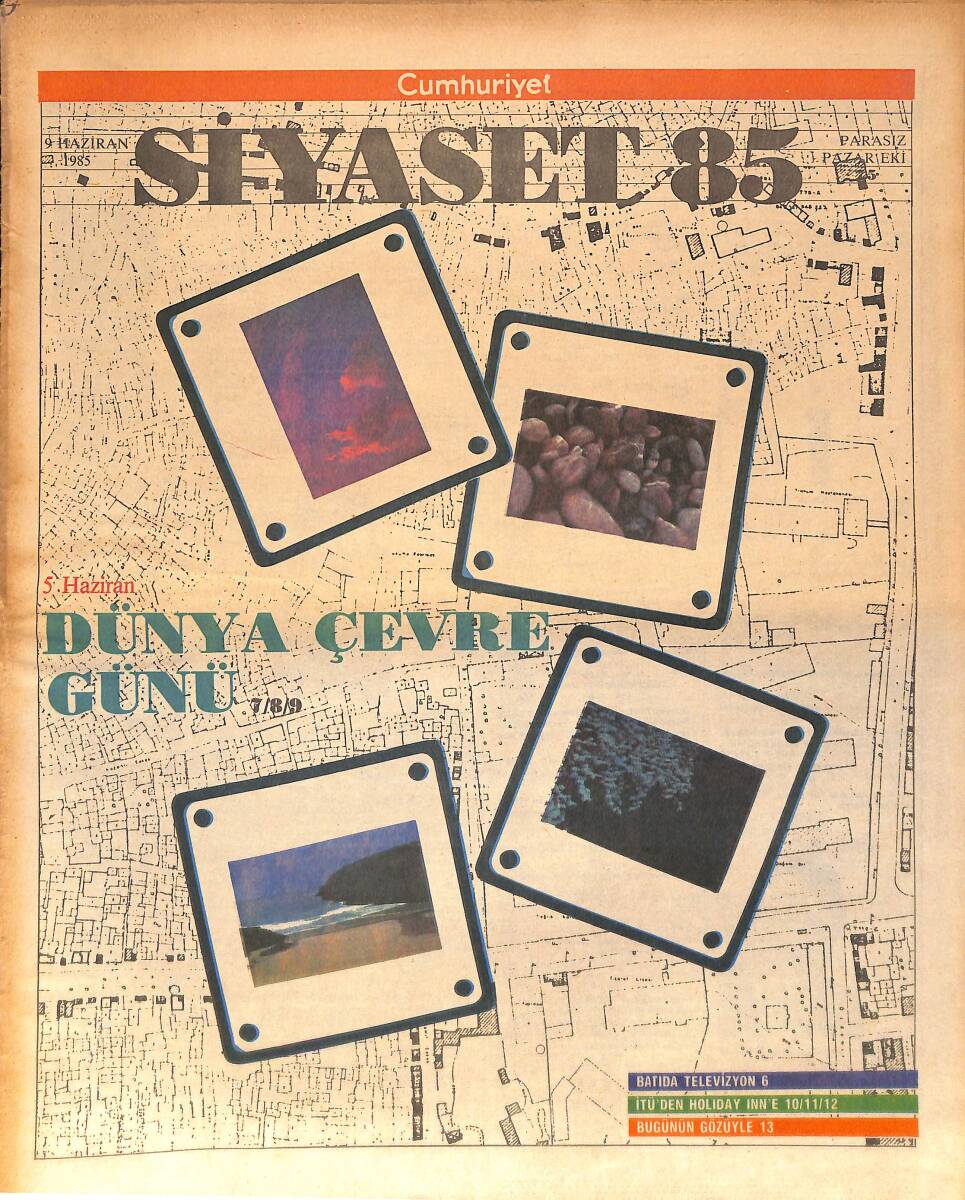 Cumhuriyet Gazetesi Siyaset 85 Eki 9 Haziran 1985 - 5 Haziran Dünya Çevre Günü - Batıda Televizyon GZ154519 - 1