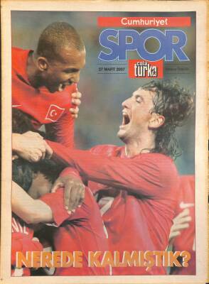 Cumhuriyet Gazetesi Spor Eki 27 Mart 2007 - Sabrinin Yükselişi - Marcio , Mert Oldu GZ127479 - 1