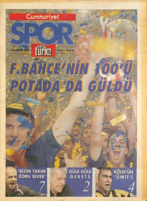 Cumhuriyet Gazetesi Spor Eki 5 Haziran 2007 - Fenerbahçenin Yüzü Potada Güldü - Fatih Terim Bizim Takım Zoru Sever GZ126531 - 1