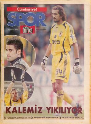 Cumhuriyet Gazetesi Spor Eki 6 Şubat 2007 - Futbolumuzun Yüz Akı Şenes Erzik - Beşiktaşın Sıkıntısı Yönetim GZ126373 - 1