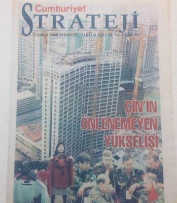 Cumhuriyet Gazetesi Strateji Eki - 13 Şubat 2006 - Çinin Önlenemeyen Yükselişi GZ46635 - 1