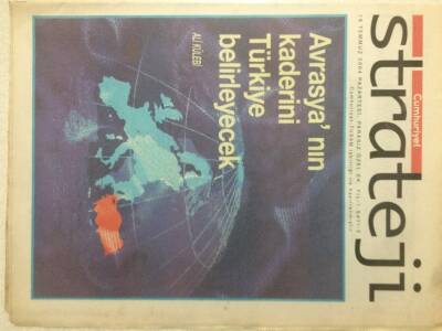 Cumhuriyet Gazetesi Strateji Eki 19 Temmuz 2004 - Avrasyanın Kaderini Türkiye Belirleyecek GZ50405 - 1