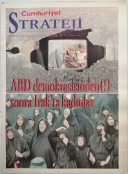 Cumhuriyet Gazetesi Strateji Eki 2 Mayıs 2005 ABD Demokrasisinden Sonra Irakta Kadınlar - GZ44876 - 1