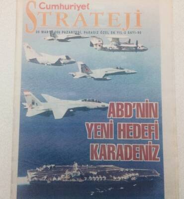 Cumhuriyet Gazetesi Strateji Eki - 20 Mart 2006 - ABDnin Yeni Hedefi Karadeniz GZ46634 - 1