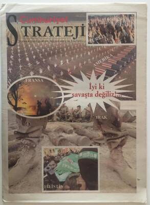 Cumhuriyet Gazetesi Strateji Eki 21 Kasım 2005 - İyi ki Savaşta Değiliz ! Fransa , Amerika , Irak , Filistin - GZ20221 - 1
