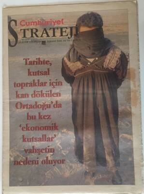 Cumhuriyet Gazetesi Strateji Eki 28 Kasım 2005 - Tarihte Kutsal Topraklar İçin Kan Dökülen Ortadoğuda Bu Kez Ekonomik Kutsallar Vahşetin Nedeni Oluyor GZ20125 - 1