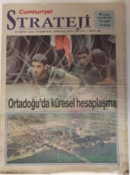 Cumhuriyet Gazetesi Strateji Eki 28 Mart 2005 - Ortadoğuda Küresel Hesaplaşma , Stratejik Sektör Demir- Çelik Ve Erdemir - GZ16234 - 2